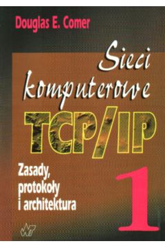 Sieci komputerowe TCP/IP t.1 - Douglas E.Comer - Douglas Comer