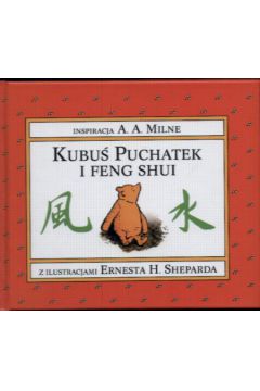 Kubu� Puchatek i feng shui - Milne A.A.
