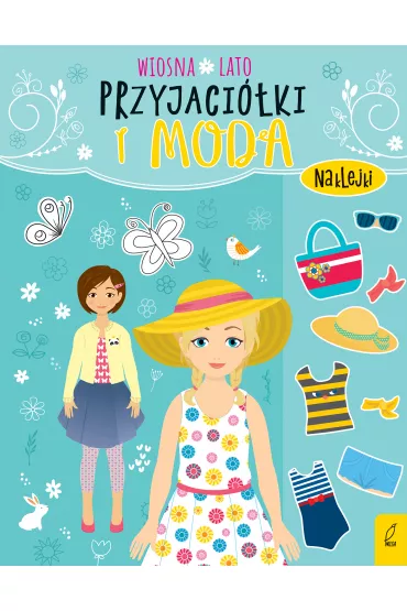 Przyjaci�ki i moda. Wiosna, lato
