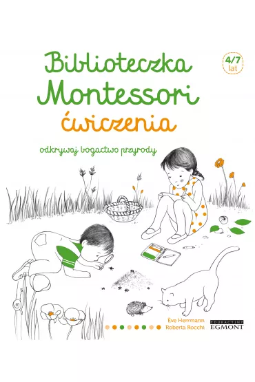 Biblioteczka Montessori. �wiczenia. Odkrywaj bogactwo przyrody - Roberta  Rocchi, Eve Herrmann