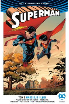 DC Odrodzenie Nadzieje i lki. Superman. Tom 5