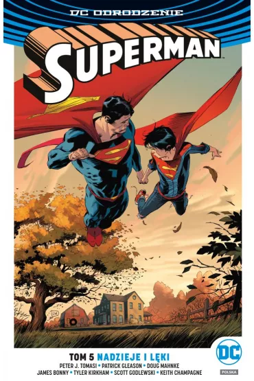DC Odrodzenie Nadzieje i l�ki. Superman. Tom 5 - Peter J. Tomasi, Patrick Gleason, James  Bonny, Keith  Champagne