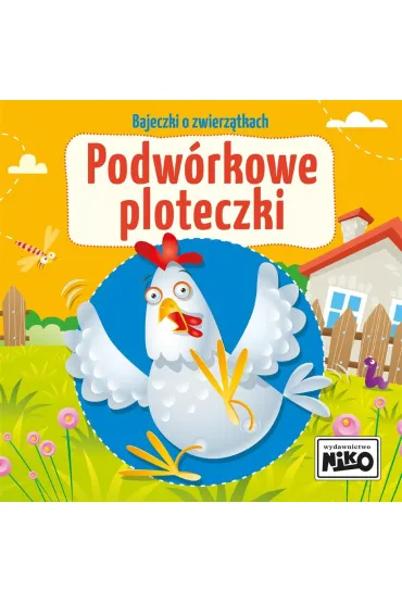 Podw�rkowe ploteczki. Bajeczki o zwierz�tkach - Wioletta Piasecka