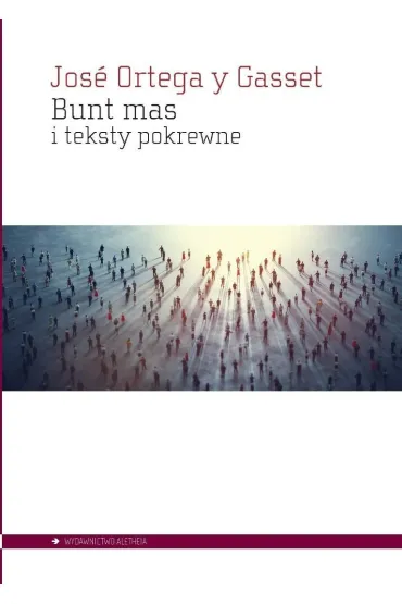 Bunt mas i teksty pokrewne - Jose Ortega y Gasset