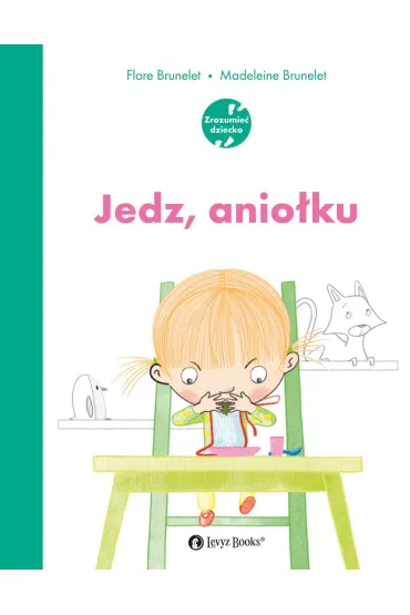 Jedz, anio�ku - Flore Brunelet, Madeleine  Brunelet