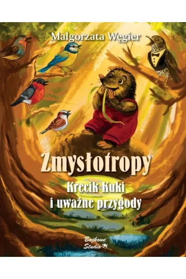 Zmys�otropy. Krecik Kuki i uwa�ne przygody - Ma�gorzata  W�gier