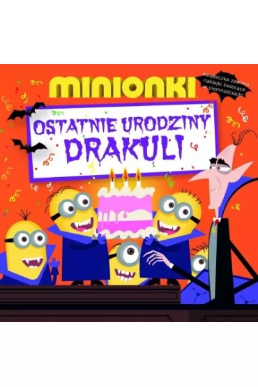 Minionki Ostatnie urodziny Draculi. Ksi��eczka z naklejkami