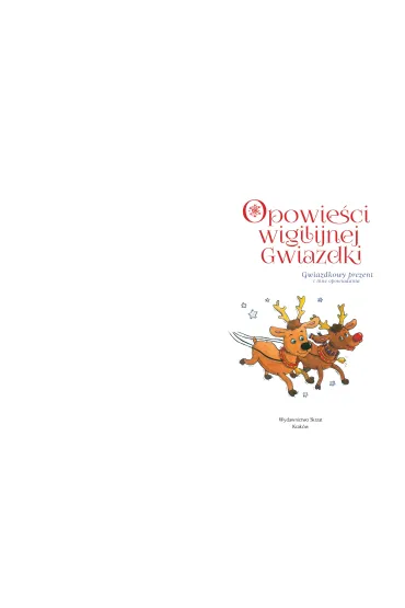 Opowie�ci wigilijnej gwiazdki. Gwiazdkowy prezent i inne opowiadania - Danuta Zawadzka, Mariusz Niemycki, Renata Opala
