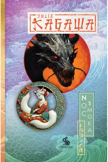 Noc smoka. Trylogia Cie Kitsune. Tom 3 - Julie Kagawa