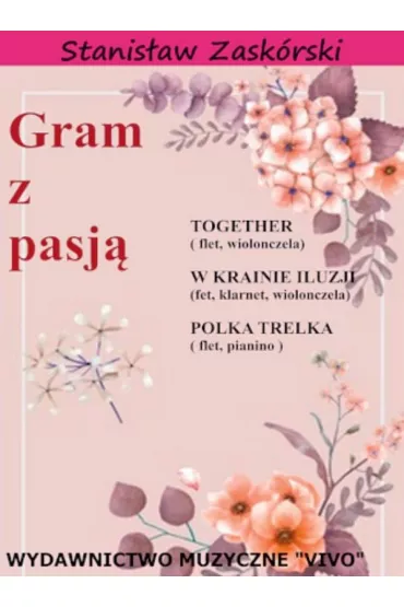 Gram z pasj� Together - Stanis�aw  Zask�rski