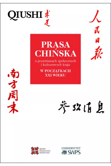Prasa chi�ska o przemianach spo�ecznych i kulturowych kraju w pocz�tkach XXI wieku