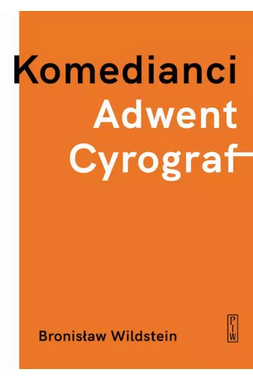 Komedianci. Adwent. Cyrograf - Bronis�aw Wildstein