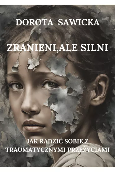 eBook Zranieni, ale silni mobi epub - Dorota Sawicka