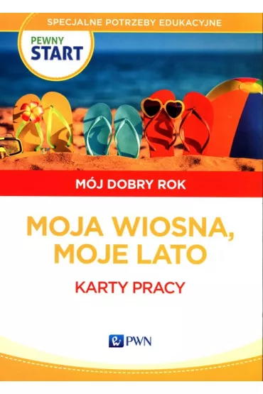 Pewny start. M�j dobry rok. Moja wiosna, moje lato. Karty pracy - Aneta Pliwka, Katarzyna Radzka