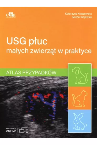 USG p�uc ma�ych zwierz�t w praktyce - Micha� Gajewski, Katarzyna Kraszewska