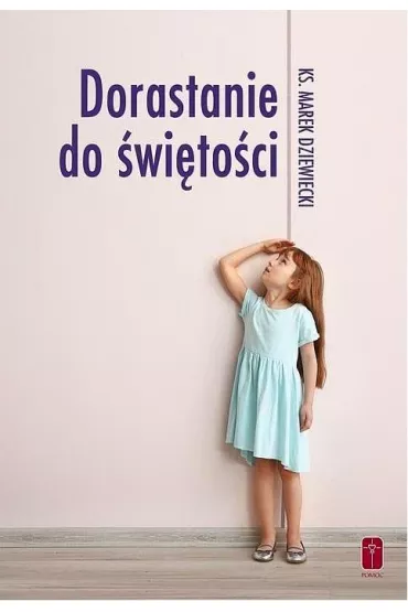 Dorastanie do �wi�to�ci - Marek Dziewiecki