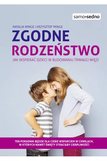 Samo Sedno. Zgodne rodze�stwo - Krzysztof Minge, Natalia Minge
