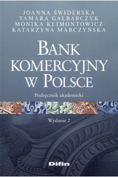 Bank komercyjny w Polsce. Podrcznik akademicki