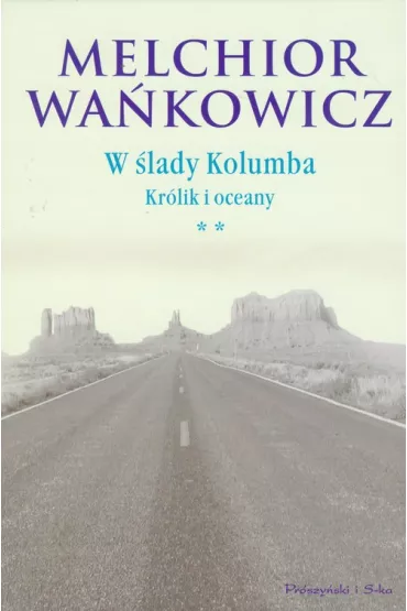 W �lady Kolumba. Kr�lik i oceany - Melchior Wa�kowicz