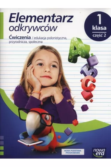Elementarz odkrywc�w. Klasa 1. Cz�� 2. �wiczenia. Edukacja polonistyczna, przyrodnicza, spo�eczna - Barbara St�pie�, Bogus�awa Lankiewicz, Ewa Hryszkiewicz, Joanna Winiecka-Nowak, Krystyna Bielenica, Ma�gorzata Kwil, Maria Bura