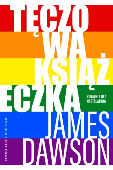 T�czowa ksi��eczka. Poradnik dla nastolatk�w - James Dawson