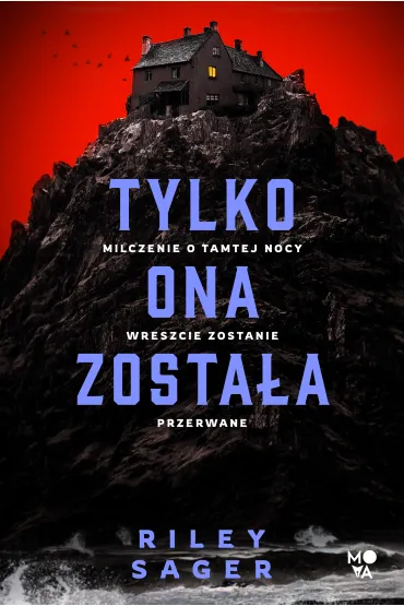 Tylko ona zosta�a - Riley Sager
