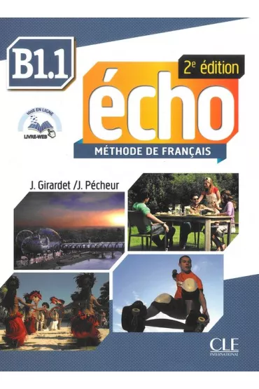 Echo B1.1. Methode de Francais. Podr�cznik - Jacques Pecheur, Jacky Girardet