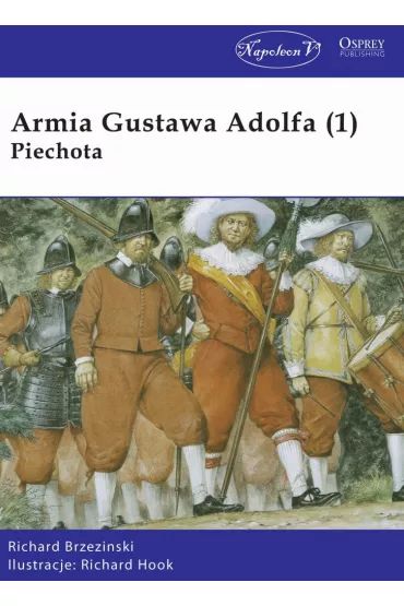 Armia Gustawa Adolfa (1) Piechota - Richard Brzezinski