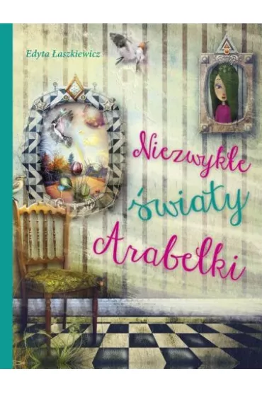 Niezwyk�e �wiaty Arabelki - Edyta �aszkiewicz
