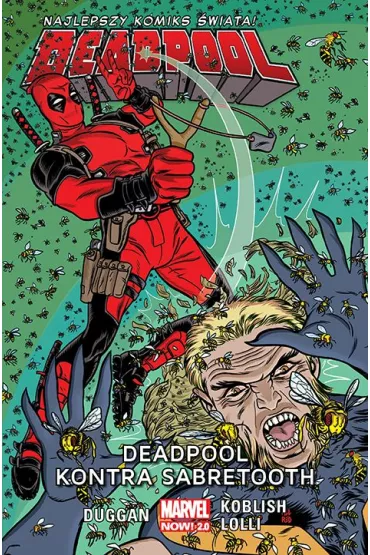Marvel Now 2.0 Deadpool kontra Sabretooth. Deadpool. Tom 3 - Gerry Duggan, Scott Koblish, Matteo Lolli