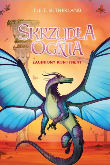Zaginiony kontynent. Saga Skrzyd�a ognia. Ksi�ga 11 - Tui T. Sutherland