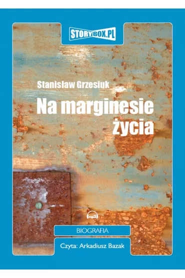 Na marginesie �ycia (audiobook) mp3 - Stanis�aw Grzesiuk