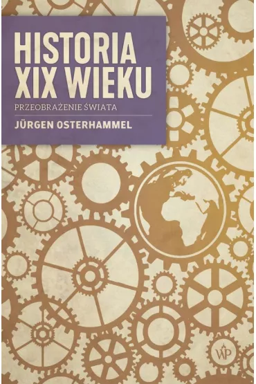 Historia XIX wieku. Przeobra�enie �wiata - Jurgen Osterhammel