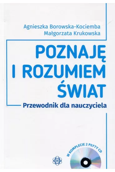 Poznaj� i rozumiem �wiat. Przewodnik dla nauczyciela - Agnieszka Borowska-Kociemba, Ma�gorzata Krukowska
