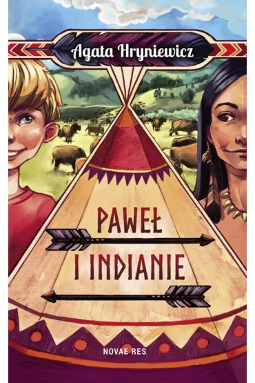 Pawe� i indianie - Agata Hryniewicz