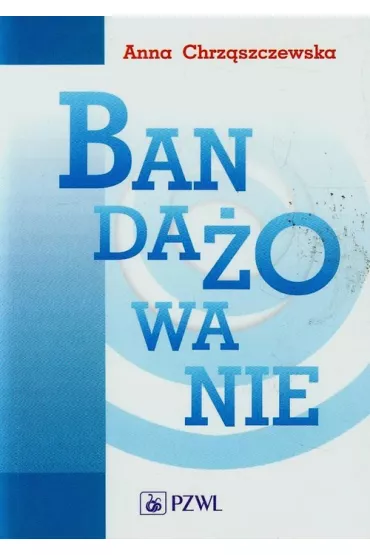 Banda�owanie - Anna Chrz�szczewska