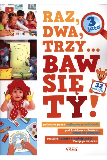 Raz, dwa, trzy... Baw si� ty! (3 lata) z naklejkami - Ewa Sajek