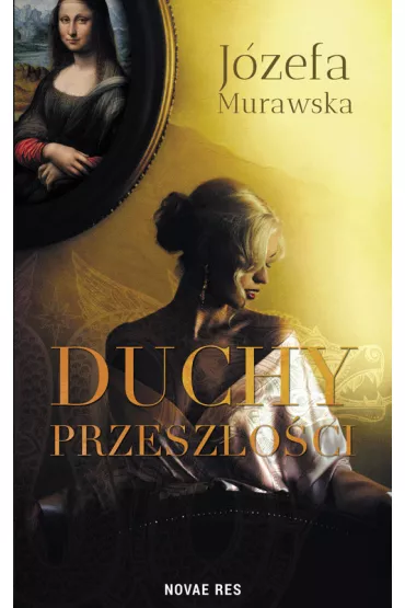 Duchy przesz�o�ci - J�zefa  Murawska
