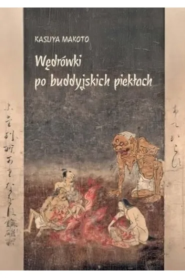 W�dr�wki po buddyjskich piek�ach - Kasuya Makoto
