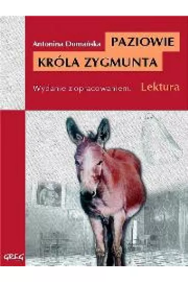 Paziowie kr�la Zygmunta - Antonina Doma�ska