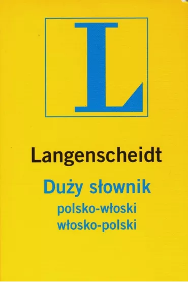 Du�y s�ownik polsko-w�oski w�osko-polski * *