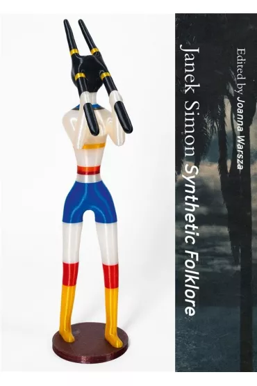 Synthetic Folklore - Joanna Warsza