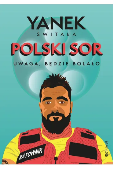 Polski SOR. Uwaga, b�dzie bola�o - Yanek �wita�a
