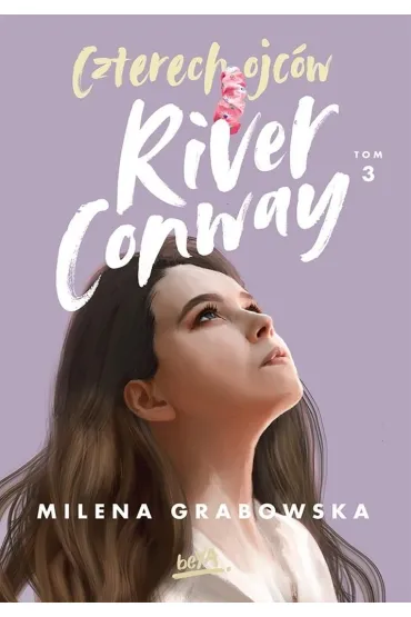 Czterech Ojc�w River Conway. Tom 3 - Milena Grabowska