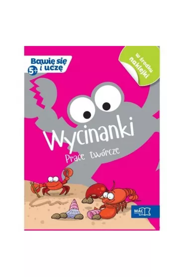 Bawi� si� i ucz�. Wycinanki Prace tw�rcze 5+ - Marzena Kwiecie�, Wies�awa �aba-�abi�ska