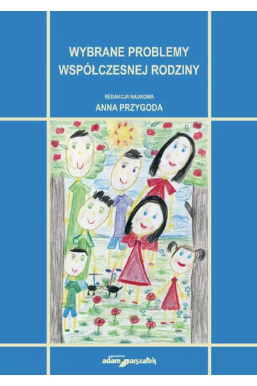Wybrane problemy wsp�czesnej rodziny - Anna Przygoda