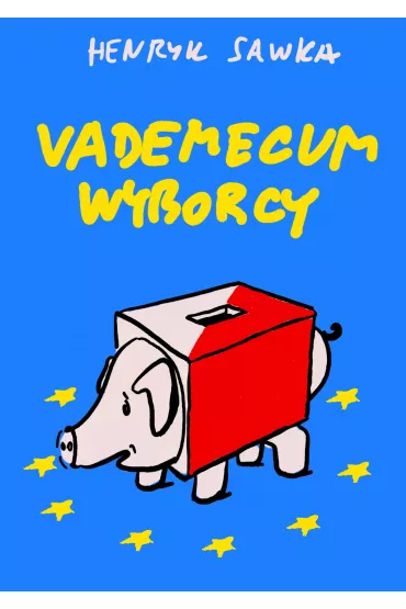 Vademecum wyborcy - Henryk Sawka