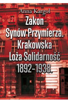 Zakon synw przymierza krakowsaka loa solidarno 1892-1938