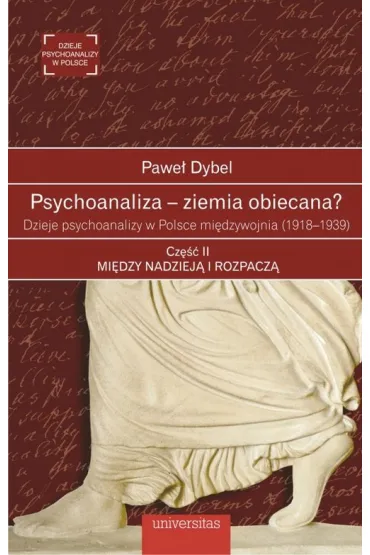 Psychoanaliza &ndash; ziemia obiecana - Pawe� Dybel