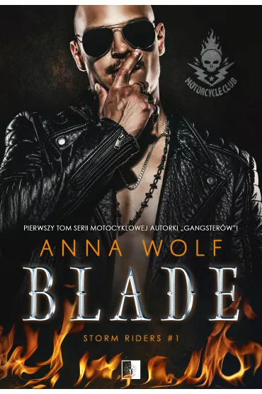 Blade. Storm Riders MC. Tom 1 - Anna Wolf